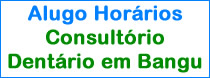 Aluguel de horário em consutório dentário em Bangu - DentistasRio.com.br